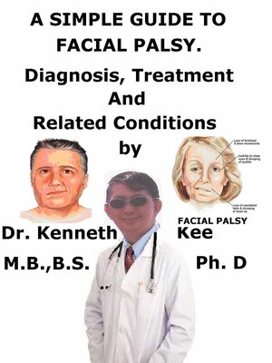 cover image of A Simple Guide to Facial Palsy, Diagnosis, Treatment, and Related Conditions